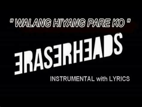 Eraserheads – Walang Hiyang Pare Ko Lyrics .